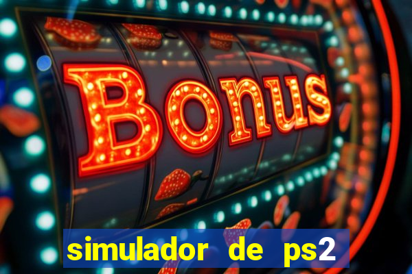 simulador de ps2 para pc